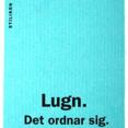 Tiskirätti, Lugn. Det ordnar sig